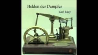 Die Helden des Dampfes  Karl May  Hörbuch [upl. by Ahsirpac722]