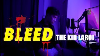 BLEED  The Kid Laroi Slowed Cover [upl. by Sol699]