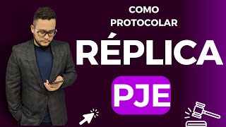 Como protocolar uma RÉPLICA no PJE [upl. by Lotson]