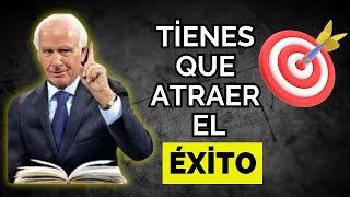 Como atraer el ÉXITO con la Ley de Atracción  Jim Rohn Motivación [upl. by Billye23]