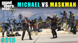 BIGGEST WAR WITH MASKMAN ARMY  GTA V GAMEPLAY 313  GTA 5 [upl. by Teferi87]