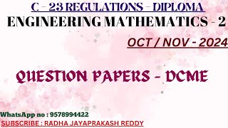 C23  Diploma  Engineering Mathematics  II  Oct  Nov 2024  Question Papers  DCME [upl. by Ayamahs650]