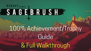 SageBrush  100 AchievementTrophy Guide amp Full Walkthrough [upl. by Repooc171]