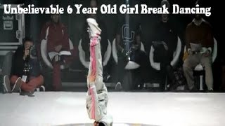 Unbelievable 6 Year Old Girl Break Dancing [upl. by Ettennal]