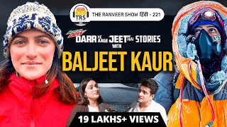 MAUT KI DUSHMAN Baljeet Kaur On NearDeath Climbs Army Training amp Scary Mountain Stories  TRS [upl. by Ynamad363]