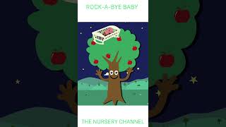 Rockabye Baby  Part 1  Childrens Nursery Rhyme  The Nursery Channel happykids [upl. by Anoif]