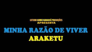 Minha razão de viver  Araketu karaokê [upl. by Garcia]