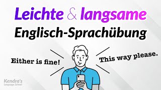 Leichte amp langsame EnglischSprachübung — Alle wichtigen Phrasen auswendig lernen [upl. by Gavriella540]