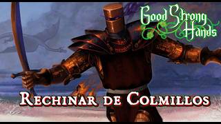 Rechinar de Colmillos  Good Strong Hands [upl. by Nwad347]