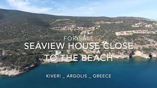 ForSale  Seaview House close to the beach  Kiveri Argolis Greece [upl. by Hadrian71]