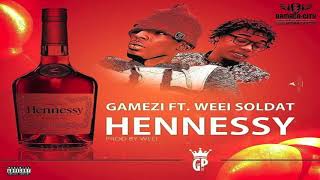 GAMEZI Feat WEEI SOLDAT  HENNESSY [upl. by Leunammi361]