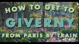 How to get to Giverny from Paris by train [upl. by Ecirum64]