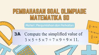 Soal Olimpiade Matematika SD Penjumlahan dan Perkalian [upl. by Bernita405]