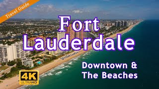 Fort Lauderdale Travel Guide  Downtown amp The Beaches [upl. by Mialliw501]