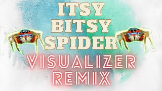 Itsy Bitsy Spider Visualizer Trap Remix [upl. by Chappie]