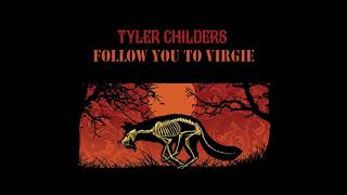 Tyler Childers  Follow You to Virgie Audio Video [upl. by Aigroeg]