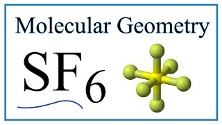 SF6 Sulfur hexafluoride Molecular Geometry Bond Angles [upl. by Atinrehs]