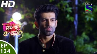 Ek Duje Ke Vaaste  एक दूजे के वास्ते  Episode 124  19th August 2016 [upl. by Ytirev348]