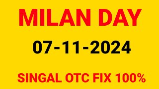 Milan day game today new trick new chart new panal powerfull jodi naya tarika 7112024 fix otc [upl. by Aissej]