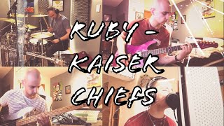 Ruby  Kaiser Chiefs  Full Band Cover [upl. by Annerol]