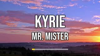 Mr Mister  Kyrie Lyrics [upl. by Aisyla568]