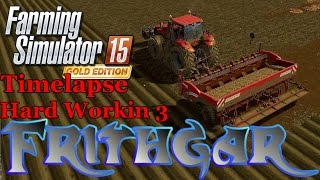 FS15 Hard Workin 3 Timelapse 9 Planting Potato And Maize [upl. by Leyameg]