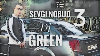 Dj Green  Sevgi Nobud 3  Диджей Грин  Севги Нобуд 3 Bomba Xit Hit track 2020 [upl. by Sibylle]