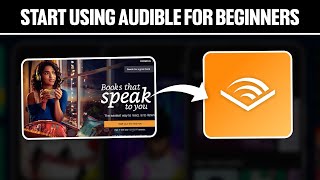 How To Start Using Audible For Beginners 2024 Full Guide [upl. by Whitten]