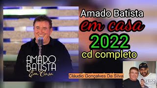 Amado Batista2022 quotCD Em🏡 CasaquotCompleto [upl. by Octavie520]