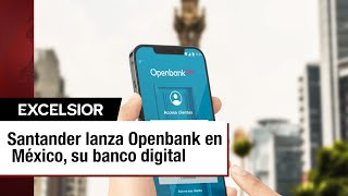 Openbank llega a México con una oferta 100 digital y sin comisiones [upl. by Aitat]