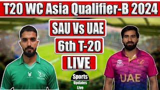 UAE Vs Saudi Arabia Live6th T20 Match  UAE Vs SAU Live Score Commentary  Live Cricket Match [upl. by Demott]