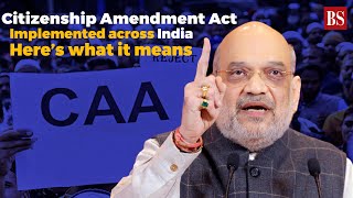 Citizenship Amendment Act implemented across India  Heres what it means [upl. by Alta14]