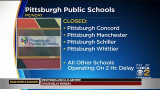 Pittsburgh Public Schools Call 2Hour Delay 4 Schools Closed [upl. by Rehpotsirhk]