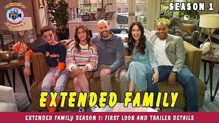 Extended Family Season 1 First Look And Trailer Details  Premiere Next [upl. by Aleron]