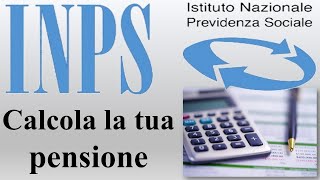 INPS  CALCOLA LA TUA PENSIONE [upl. by Hibben]