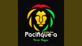 Pacifiquea  Versão Reggae [upl. by Sweatt91]