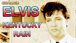 Elvis Presley  Kentucky Rain Video Edit [upl. by Zaragoza867]