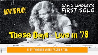 How to play David Lindleys solo for These days  Live with Jackson Browne 1978 [upl. by Brina]