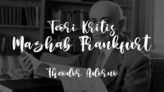 TEORI KRITISINDUSTRI KEBUDAYAAN  THEODOR ADORNO FRANKFURT SCHOOL [upl. by Jaquelin]