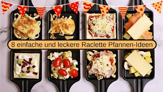 8 EINFACHE RACLETTEIDEEN DIE JEDER NACHMACHEN KANN  RACLETTE PFÄNNCHEN IDEEN  TIPPS amp TRICKS [upl. by Mazlack649]