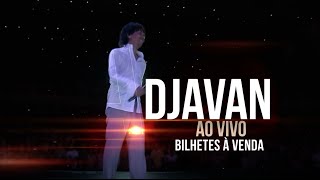 DJAVAN  AO VIVO  4 e 6 NOV  LISBOA E PORTO [upl. by Laleb]