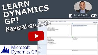 Microsoft Dynamics GP  Navigation 101 2018 [upl. by Consolata]