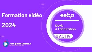 Présentation de la formation EBP Devis Facturation Activ 2024 [upl. by Ulda]