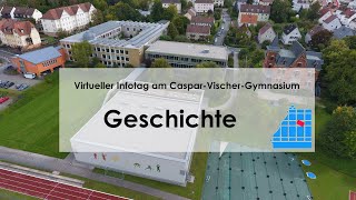 Virtueller Infotag am CasparVischerGymnasium Geschichte [upl. by Vernor]