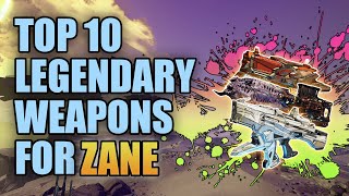 Borderlands 3  Top 10 Legendary Weapons for Zane Updated  Best Guns for Zane the Operative [upl. by Ainuj57]