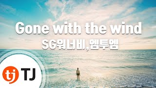 TJ노래방 Gone with the wind  SG워너비엠투엠  TJ Karaoke [upl. by Analram]