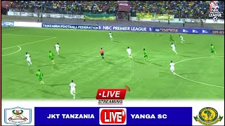 🔴LIVE  Jkt Tanzania vs Yanga Sc  Full Stream Ligi Kuu Tanzania BaraNBC Premier League2024 [upl. by Eurydice]