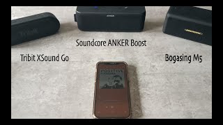 Tribit XSound Go vs Anker Boost vs Bogasing M5  Audio Comparison Test [upl. by Ras]