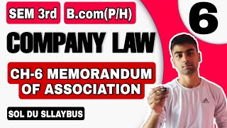 BcomHP  CH6 Memorandum of Association  Company law  Semester 3rd Sol Du MOA  COMPANY LAW [upl. by Gnehs611]