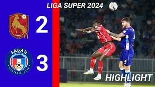 HIGHLIGHT  KELANTAN DARUL NAIM 2 VS 3 SABAH FC  LIGA SUPER 2024 [upl. by Fraya]